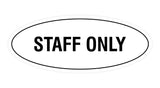 Oval STAFF ONLY Sign
