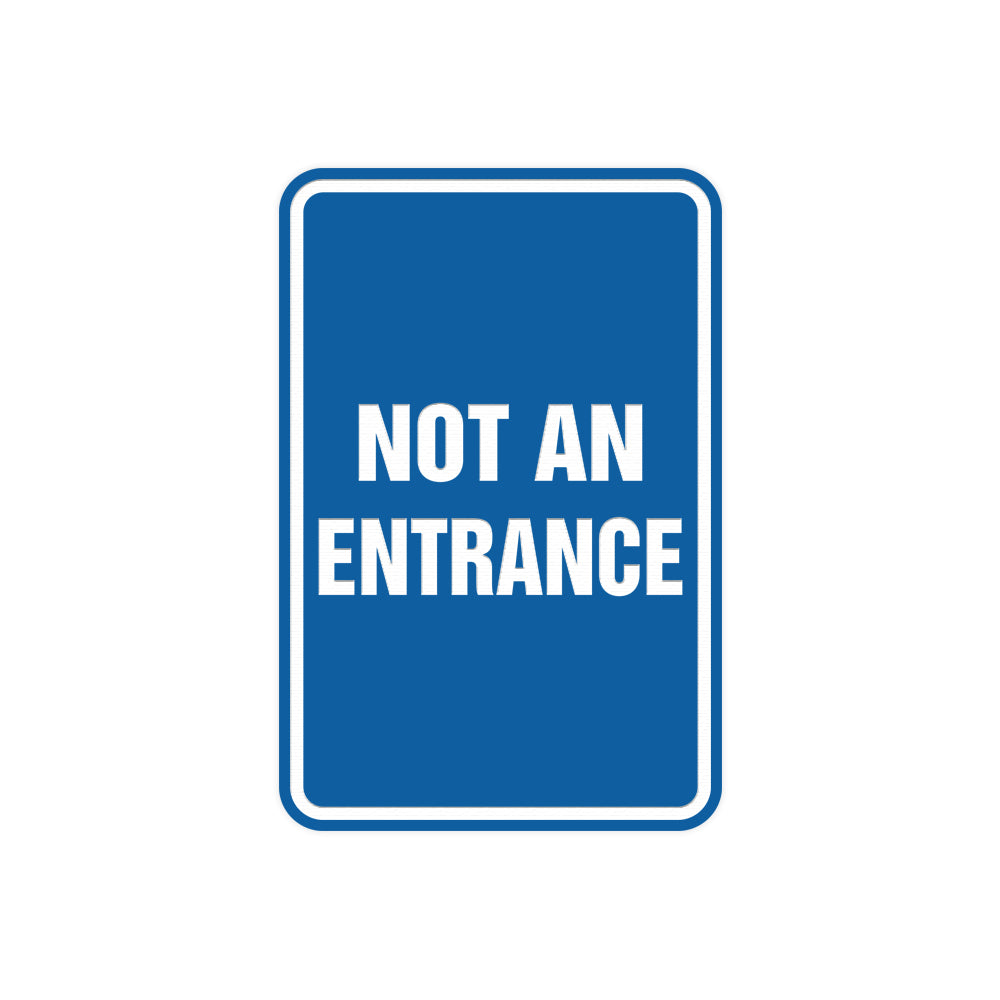 Portrait Round Not An Entrance Sign with Adhesive Tape, Mounts On Any Surface, Weather Resistant