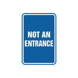 Portrait Round Not An Entrance Sign with Adhesive Tape, Mounts On Any Surface, Weather Resistant