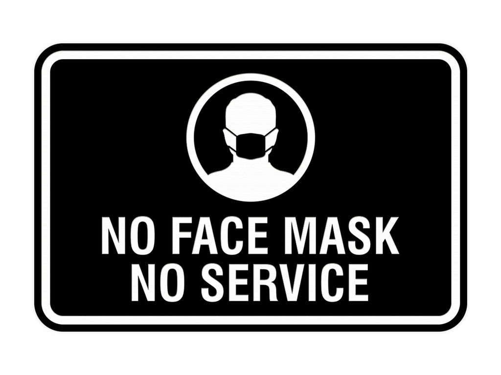 Classic Framed No Face Mask No Service Sign All Quality