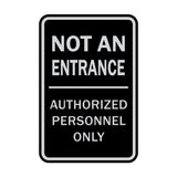 Portrait Round Not An Entrance Authorized Personnel Only Sign