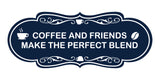 Designer Coffee and Friends Make the Perfect Blend Wall or Door Sign