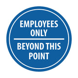 Signs ByLITA Circle Employees Only Beyond this point Sign