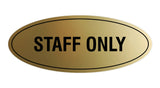 Oval STAFF ONLY Sign