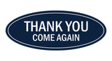 Oval THANK YOU COME AGAIN Sign