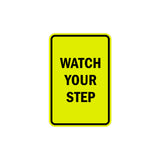 Portrait Round Watch Your Step Sign with Adhesive Tape, Mounts On Any Surface, Weather Resistant