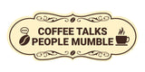 Designer Coffee Talks People Mumble Wall or Door Sign