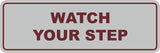 Signs ByLITA Standard Watch Your Step Sign