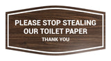 Fancy Please Stop Stealing Our Toilet Paper Sign