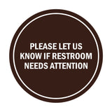Signs ByLITA Circle Please Let Us Know If Restroom Needs Attention Sign