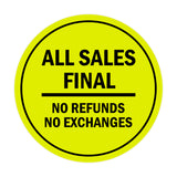 Signs ByLITA Circle All Sales Final No Refunds No Exchanges Sign