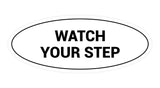 Signs ByLITA Oval Watch Your Step Sign