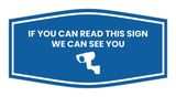Fancy If You Can Read This Sign We Can See You (CCTV Camera) Wall or Door Sign