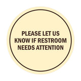 Signs ByLITA Circle Please Let Us Know If Restroom Needs Attention Sign