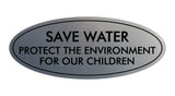 Signs ByLITA Oval Save Water Protect the Environment Sign