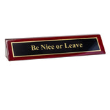 Piano Finished Rosewood Novelty Engraved Desk Name Plate 'Be Nice Or Leave', 2