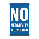 Portrait Round No Negativity Allowed Here Sign