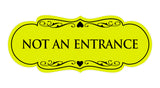 Signs ByLITA Designer Not An Entrance Sign