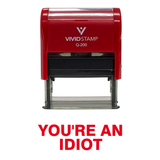 Red You're An Idiot Self Inking Rubber Stamp