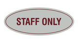 Oval STAFF ONLY Sign