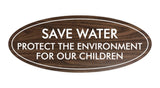 Signs ByLITA Oval Save Water Protect the Environment Sign