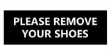 Signs ByLITA Basic Please Remove Your Shoes Sign