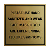 Square Please Use Hand Sanitizer and Wear Face Mask If You Are Experiencing Flu Like Symptoms Sign