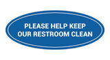 Oval Please Help Keep Our Restroom Clean Sign
