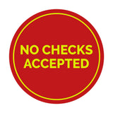 Signs ByLITA Circle No Checks Accepted Sign