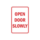 Portrait Round Open Door Slowly Sign