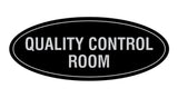 Signs ByLITA Oval Quality Control Room Sign