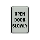 Portrait Round Open Door Slowly Sign