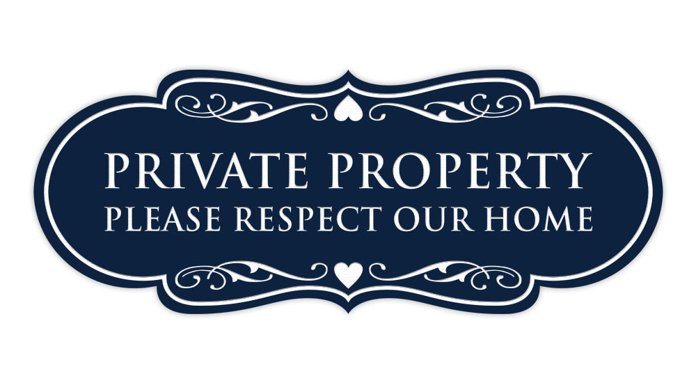 Designer Private Property Please Respect Our Home Wall or Door Sign