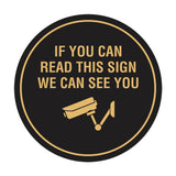 Circle If You Can Read This Sign We Can See You (CCTV Camera) Wall or Door Sign