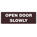Basic OPEN DOOR SLOWLY Sign