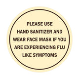 Circle Please Use Hand Sanitizer and Wear Face Mask If You Are Experiencing Flu Like Symptoms Sign