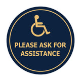 Circle Wheelchair Please Ask For Assistance Sign with Adhesive Tape, Mounts On Any Surface, Weather Resistant, Indoor/Outdoor Use