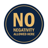Signs ByLITA Circle No Negativity Allowed Here Sign