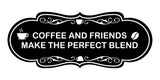 Designer Coffee and Friends Make the Perfect Blend Wall or Door Sign
