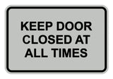 Signs ByLITA Classic Framed Keep Door Closed At All Times Sign