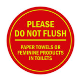Signs ByLITA Circle Please Do Not Flush Paper Towels or Feminine Products in Toilets Sign