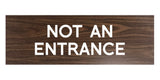 Signs ByLITA Basic Not An Entrance Sign