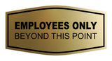 Fancy Employees Only Beyond This Point Sign