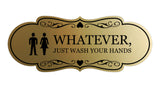 Designer Whatever, Just Wash Your Hands, Novelty Restroom Wall or Door Sign