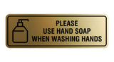 Standard Please Use Hand Soap When Washing Hands Sign