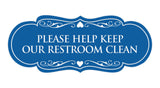 Signs ByLITA Designer Please Help Keep Our Restroom Clean Sign