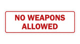 Standard No Weapons Allowed Sign