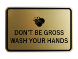 Signs ByLITA Classic Framed Don't Be Gross Wash Your Hand Sign