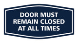 Signs ByLITA Fancy Door Must Remain Closed At All Times Sign