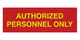 Signs ByLITA Basic Authorized Personnel Only Sign